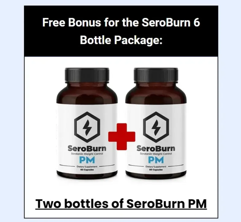 Free 2x SeroBurn PM bottle bonus for 6-bottle package